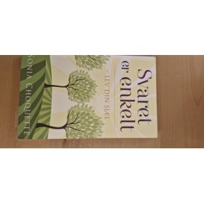 Choquette, Sonia: Svaret er enkelt - (BRUGT - VELHOLDT)