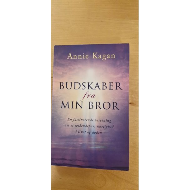 Kagan, Annie: Budskaber fra min bror - (BRUGT - VELHOLDT)