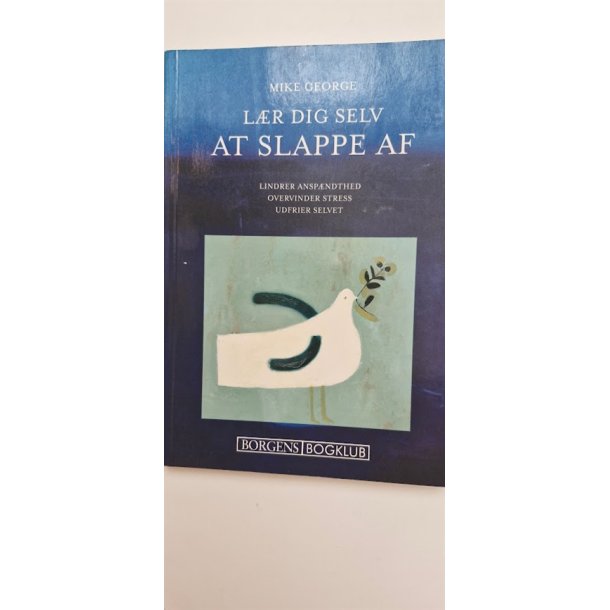 George, Mike: Lr dig selv at slappe af - (BRUGT - VELHOLDT)
