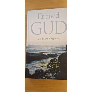 Walsch, Neale Donald: Et med GUD - (BRUGT - VELHOLDT) som ny