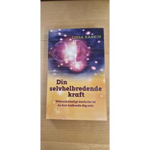 Rankin, Lissa: Din selvhelbredende kraft - (BRUGT - VELHOLDT)