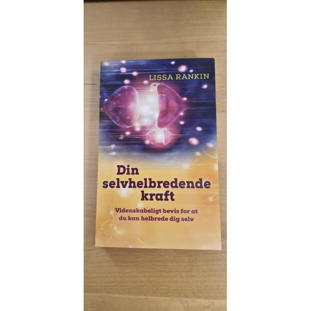 Rankin, Lissa: Din selvhelbredende kraft - (BRUGT - VELHOLDT)
