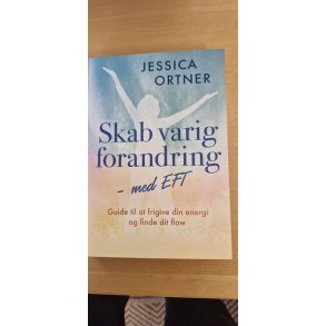 Ortner, Jessica: Skab varig forandring / med EFT - (BRUGT - VELHOLDT) som ny