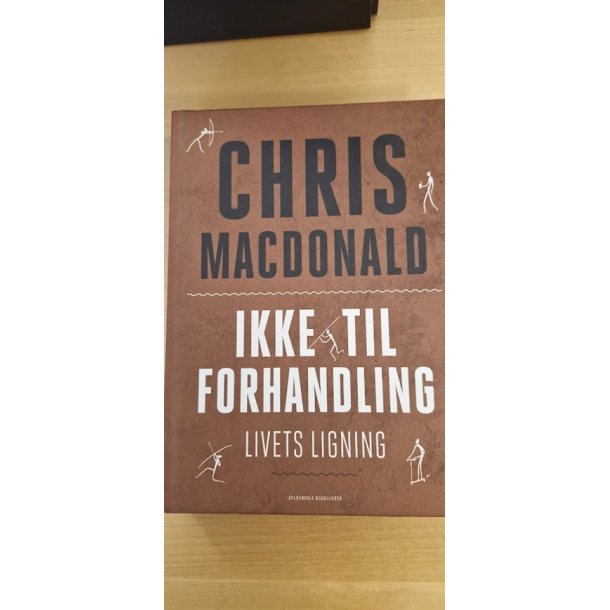 Macdonald, Chris: Ikke til forhandling  - (BRUGT - VELHOLDT) som ny