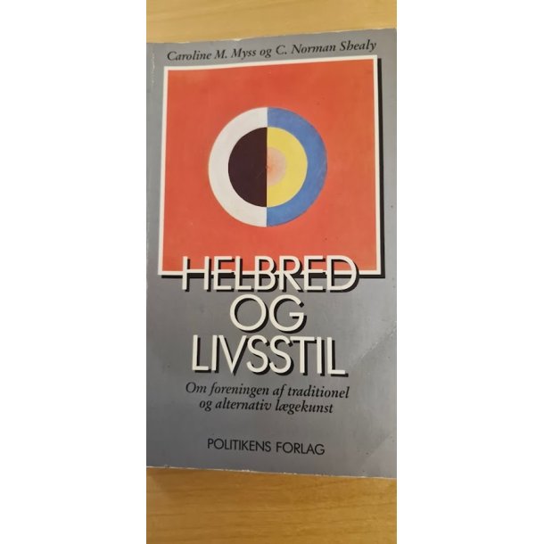 Myss, Caroline M.: Helbred og livsstil  - (BRUGT - VELHOLDT)