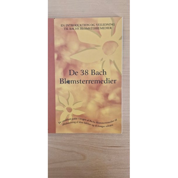Lfgren, Susanne: De 38 Bach Blomsterremedier  - (BRUGT - VELHOLDT) 