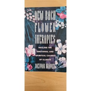 Krmer, Dietmar: New Bach Flower Therapies - (BRUGT - VELHOLDT) ENGELSK TEKST 