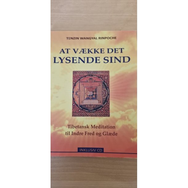 Rinpoche, Tenzin Wangyal: At vkke det lysende sind - (BRUGT - VELHOLDT)