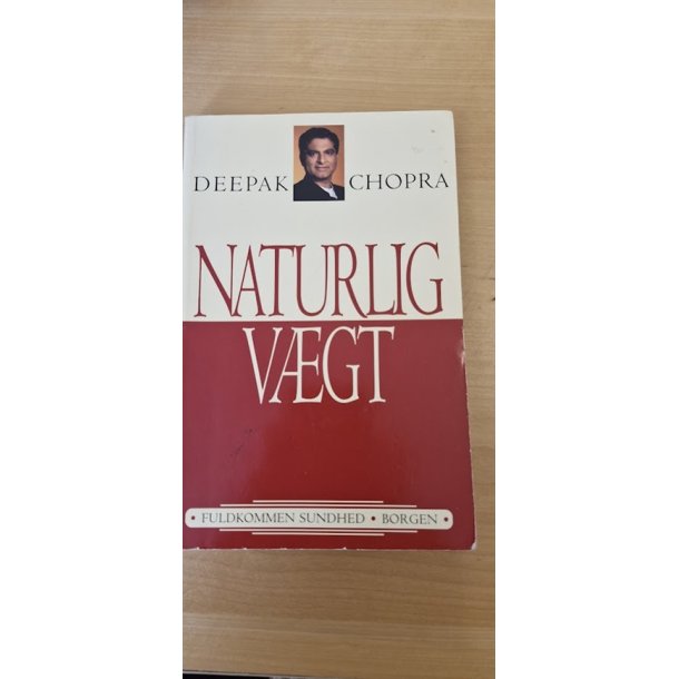 Chopra, Deepak: Naturlig vgt - (BRUGT - VELHOLDT)