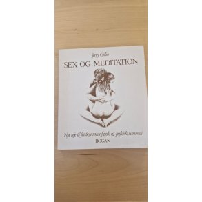 Gillies, Jerry: Sex og meditation - (BRUGT - VELHOLDT)