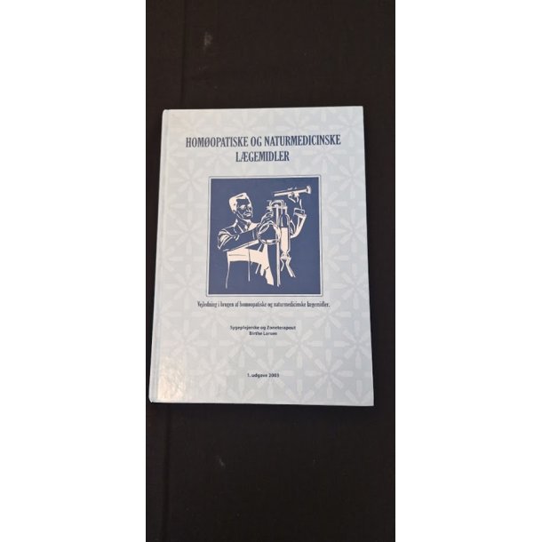 Larsen, Birthe: Homopatiske og naturmedicinske lgemidler - (BRUGT - VELHOLDT)