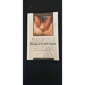 Chia, Mantak: Gennem Huden - (BRUGT - VELHOLDT)