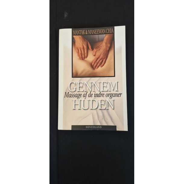 Chia, Mantak: Gennem Huden - (BRUGT - VELHOLDT)