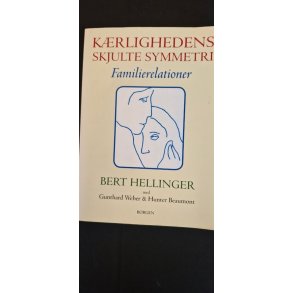 Hellinger, Bert: Krlighedens skjulte symmetri - (BRUGT - VELHOLDT)
