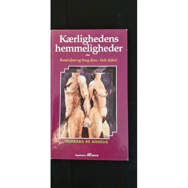 Angelis, Barbara de: Krlighedens hemmeligheder - (BRUGT - VELHOLDT)