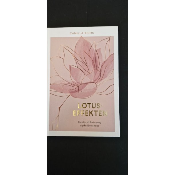 Kjems, Camilla: Lotus effekten - (BRUGT - VELHOLDT)