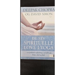 Chopra, Deepak: De syv spirituelle love i Yoga  - (BRUGT - VELHOLDT)