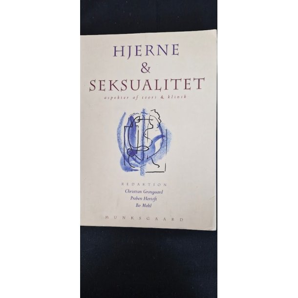 Graugaard, Christian: Hjerne og seksualitet  - (BRUGT - VELHOLDT)