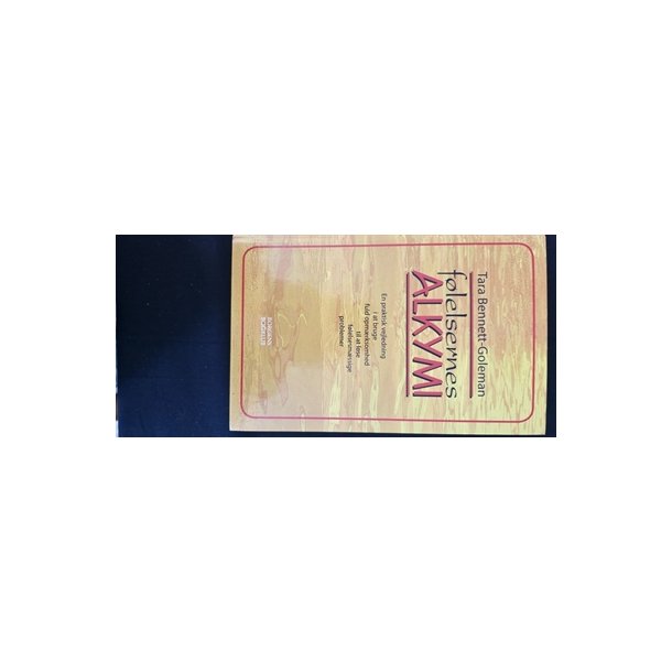 Bennett-Goleman, Tara: Flelsernes alkymi  - (BRUGT - VELHOLDT)