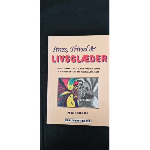 Andersen, Pete: Stress, trivsel & livsglder - (BRUGT - VELHOLDT)