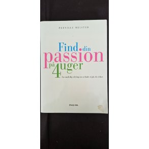 Melsted, Pernille: Find din passion p 4 uger - (BRUGT - VELHOLDT)