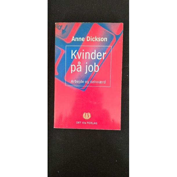 Dicksom, Anne: Kvinder p job - (BRUGT - VELHOLDT)
