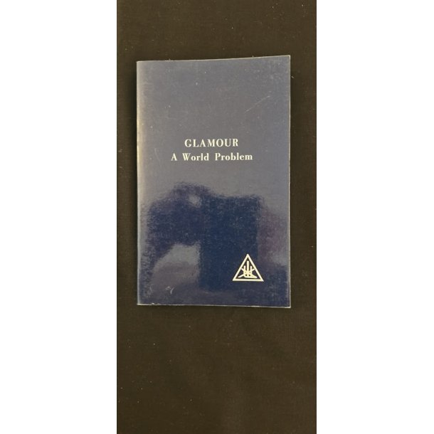 Bailey, Alice A.: GLAMOUR - A World problem - (BRUGT - VELHOLDT)