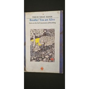 Thich Nhat Hanh: Breathe ! You are alive (ENGELSK TEKST) - (BRUGT - PN)
