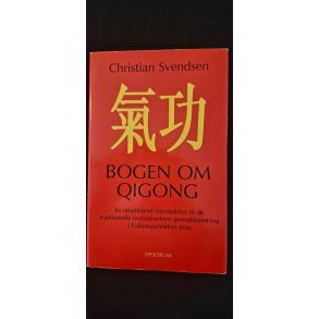 Svendsen, Christian, Bogen om QIGONG - (BRUGT - VELHOLDT)