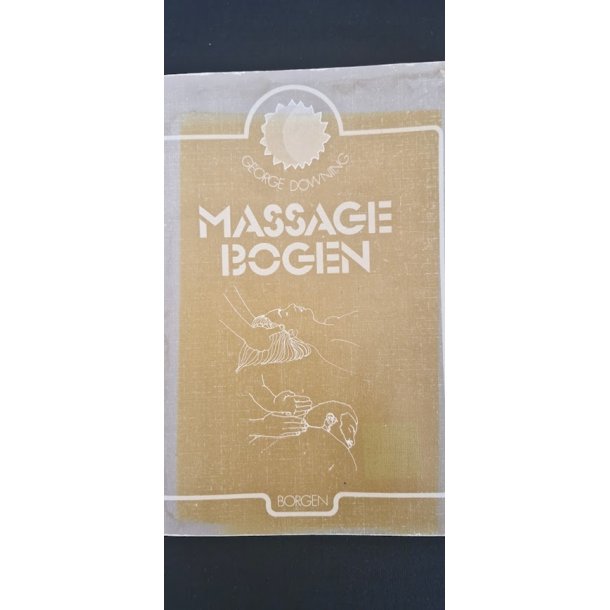Downing, George: Massage bogen - (BRUGT - VELHOLDT)