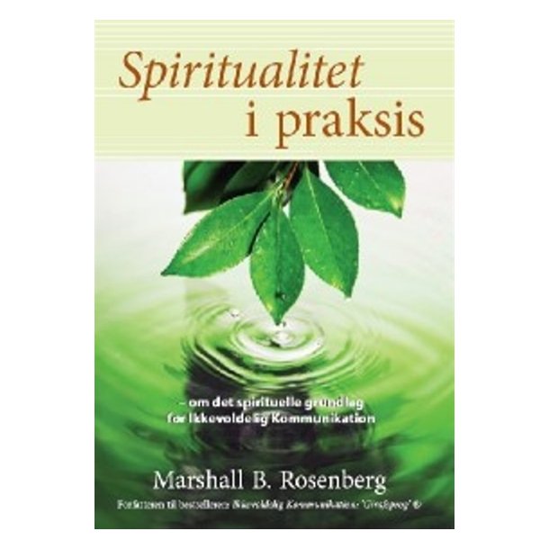 Rosenberg, Marshall: Spiritualitet i praksis