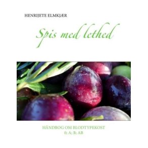 Elmkjr, Henriette: Spis med lethed