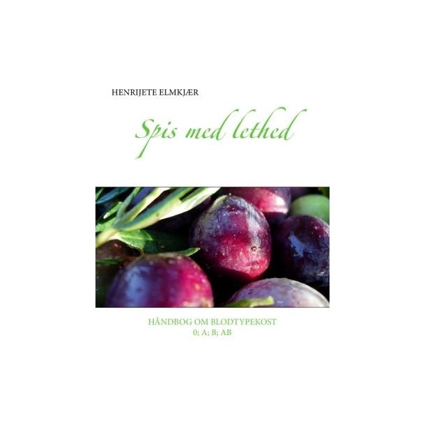 Elmkjr, Henriette: Spis med lethed