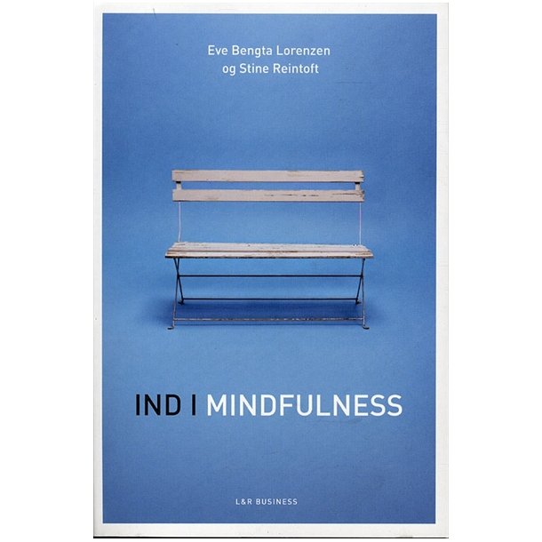 Lotenzen Eve B.  & S. Reintoft: Ind i mindfulness