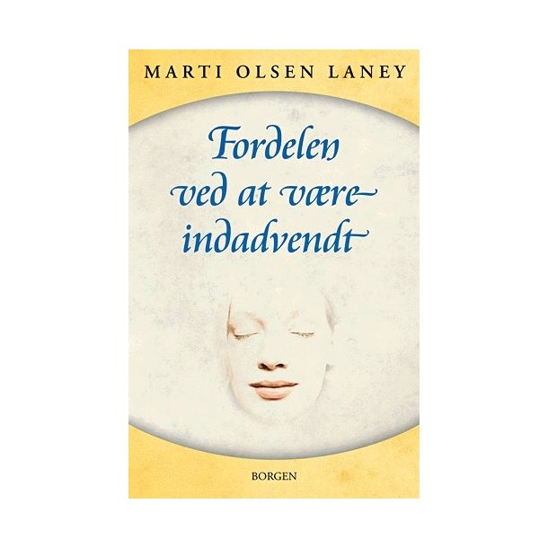 Laney, Marti O.: Fordelen ved at vre indadvendt