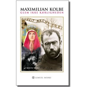 Wolf, Bente: Maximillian K -glem ikke krligheden