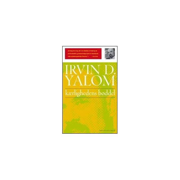 Yalom, Irvin D. : Krlighedens Bddel