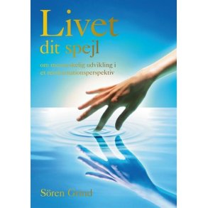 Grind, Sren: Livet - dit spejl