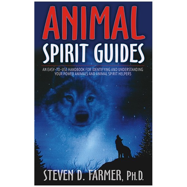 Farmer, Steven D. - Animal Spirit Guides
