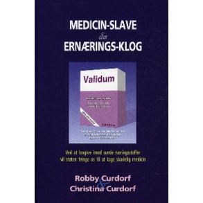 Curdorf, Robby: Medicin-slave eller Ernringsklog