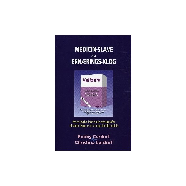 Curdorf, Robby: Medicin-slave eller Ernringsklog