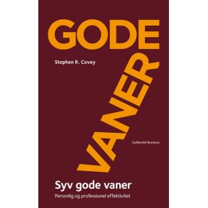 Covey, Stephen R.: 7 gode vaner (Kort udgave)