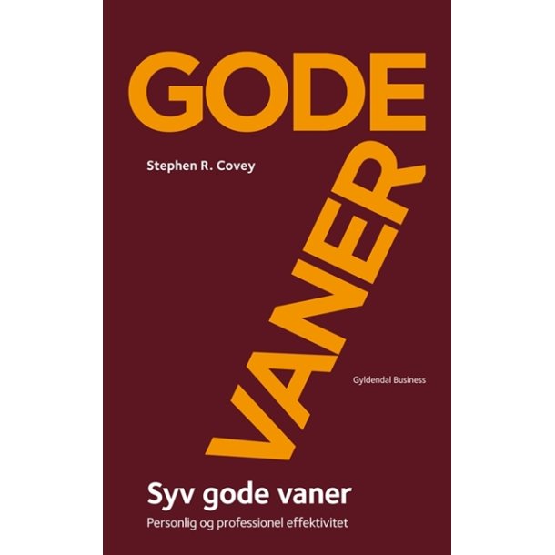 Covey, Stephen R.: 7 gode vaner (Kort udgave)