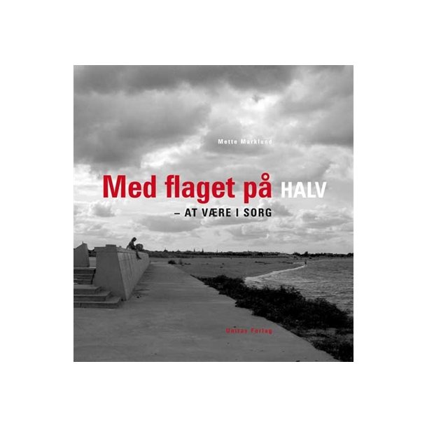 Marklund, Mette: Med flaget p halv