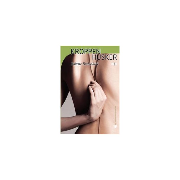 Rothschild, Babette: Kroppen husker