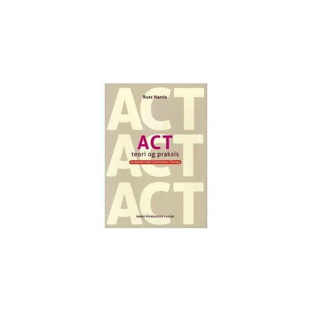 Harris, Russ: ACT teori og praksis