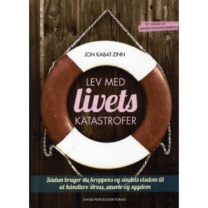Kabat-Zinn,Jon: Lev med livets katastrofer