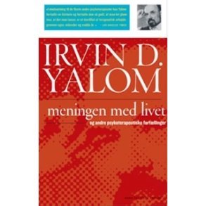 Yalom, Irvin D. - Meningen med livet