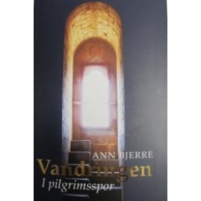 Bjerre, Ann: VANDRINGEN - i pilgrimsspor