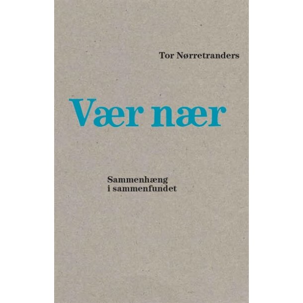 Nrretranders, Tor: Vr nr - sammenhng i sammenfundet